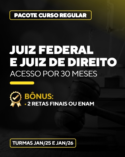 Curso Juiz Federal e Juiz de Direito (30 meses)