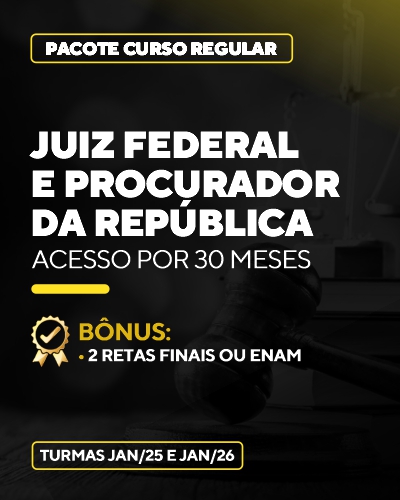 Curso Juiz Federal e Procurador da Repblica (30 meses)