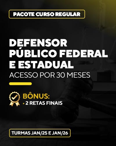 Curso Defensor Pblico Federal e Estadual (30 meses)