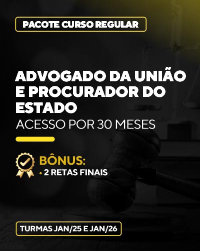 Curso Advogado da Unio e Procurador do Estado (30 meses)