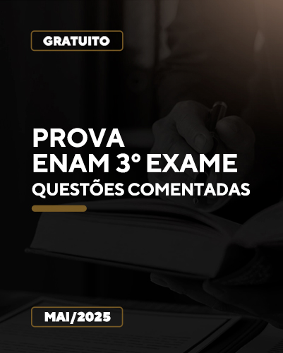 Prova Comentada ENAM - 3 Exame (2025.01)