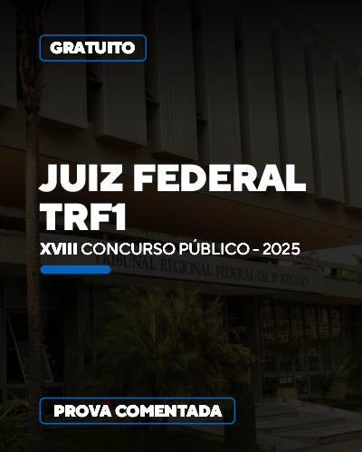 Prova Comentada TRF1 - Concurso XVIII