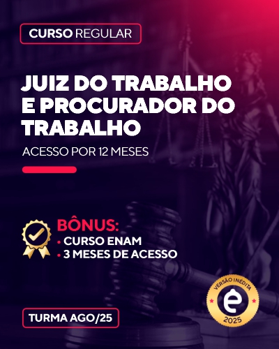 Curso Juiz do Trabalho e Procurador do Trabalho