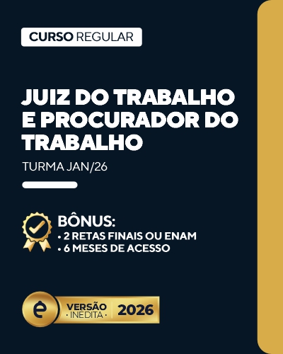 Curso Juiz do Trabalho e Procurador do Trabalho (24 meses)