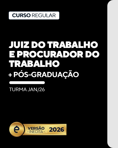 Curso Juiz do Trabalho e Procurador do Trabalho (+Ps)