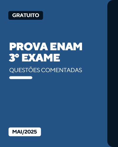 Prova Comentada ENAM - 3 Exame (2025.01)