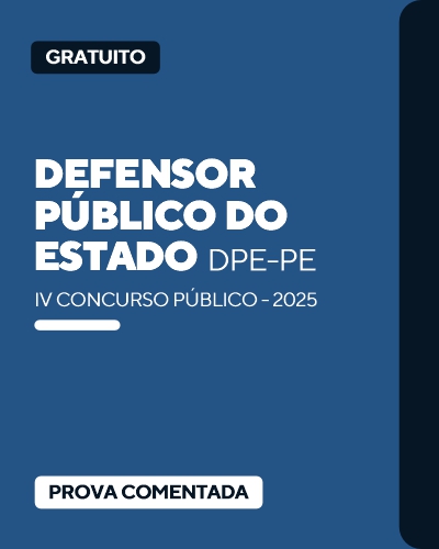 Prova Comentada DPE/PE - Concurso IV