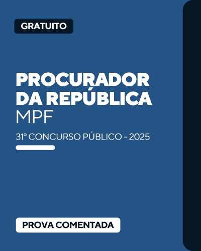 Prova Comentada MPF - Concurso 31