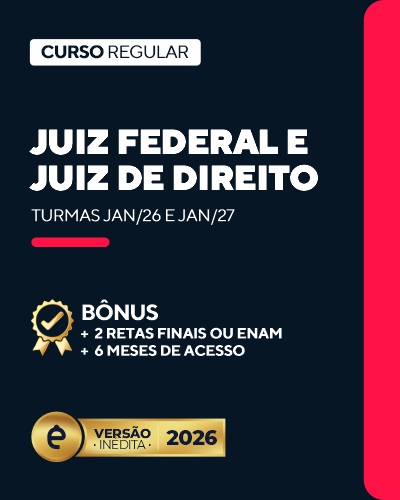 Curso Juiz Federal e Juiz de Direito (24 meses)