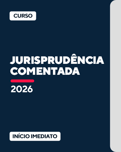 Curso Jurisprud�ncia Comentada 2026