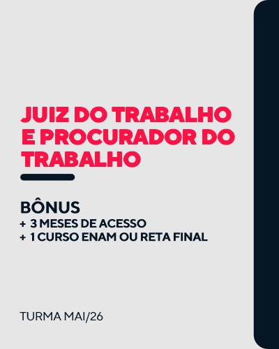 Curso Juiz do Trabalho e Procurador do Trabalho