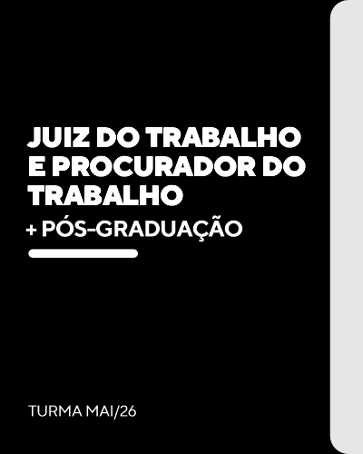 Curso Juiz do Trabalho e Procurador do Trabalho (+P�s)