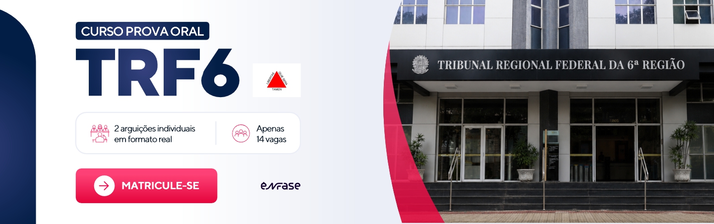 Curso Prova Oral TRF6 - I Concurso