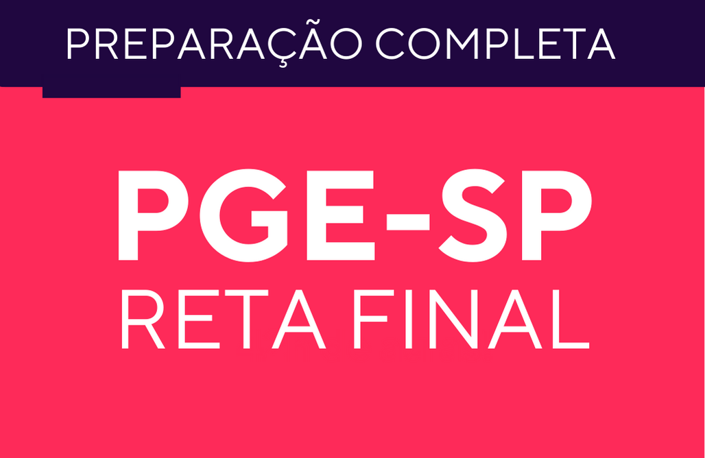 Reta Final PGE/SP - Preparação Completa